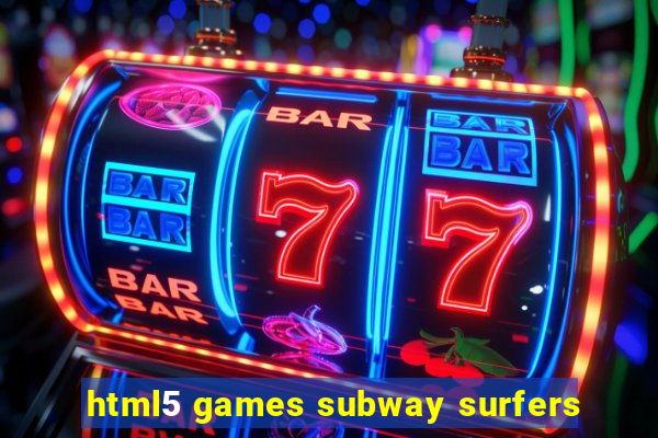 html5 games subway surfers